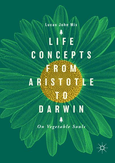 Life Concepts From Aristotle To Darwin