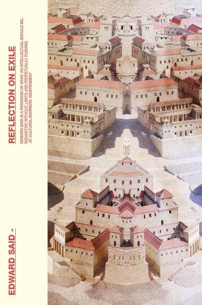 Reflections on Exile and Other Essays