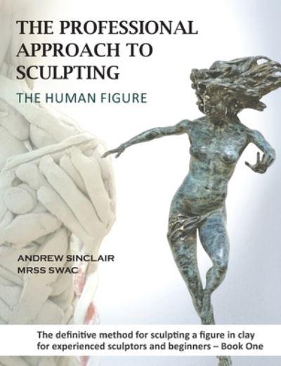 The Professional Approach To Sculpting the Human Figure Book