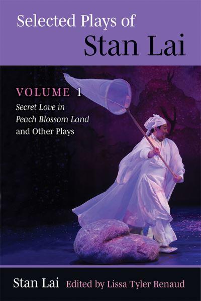 Selected Plays of Stan Lai. Volume 1