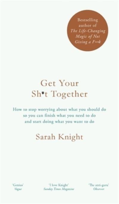 Get Your Sh*T Together