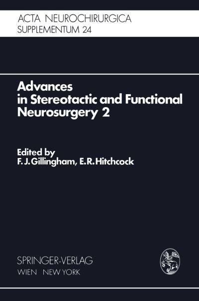 Advances in Stereotactic and Functional Neurosurgery 2 Advances in Stereotactic and Functional Neurosurgery