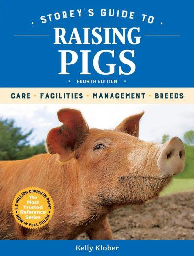 Storey's Guide To Raising Pigs