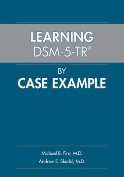 Learning DSM-5-TR By Case Example
