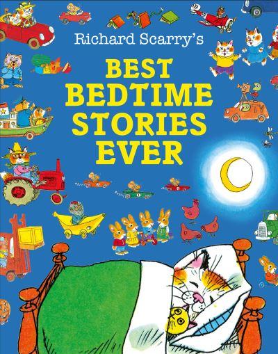 Richard Scarry's Best Bedtime Stories Ever