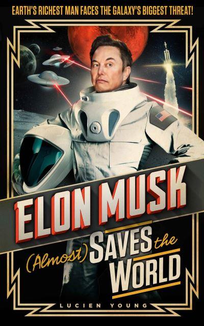 Elon Musk (Almost) Saves the World