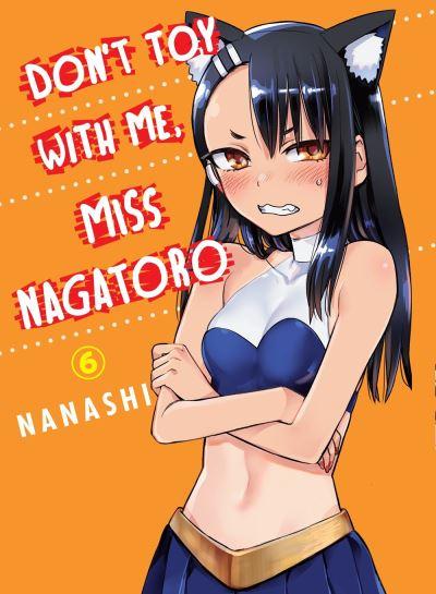 Don't Toy With Me, Miss Nagatoro, Volume 6
