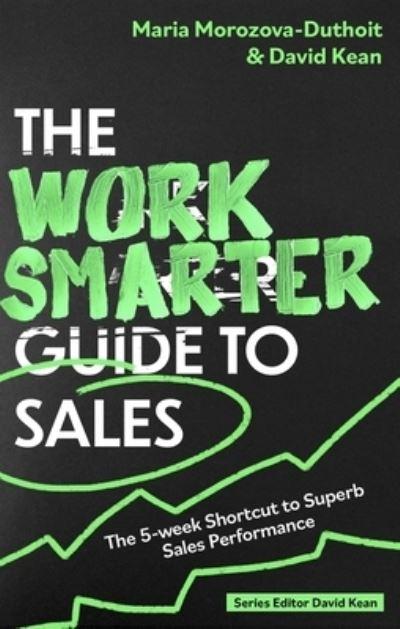 The Work Smarter Guide To Sales