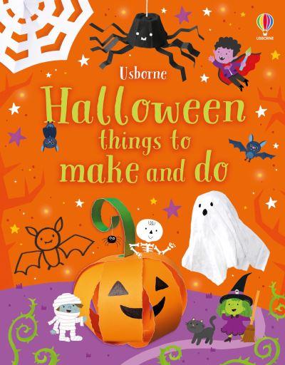 Halloween Things To Make And Do A Halloween Book For Kids P/