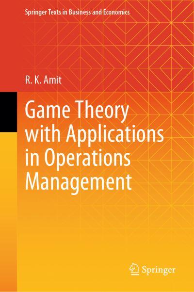 Game Theory With Applications in Operations Management