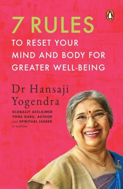 7 Rules To Reset Your Mind and Body For Greater Well-Being