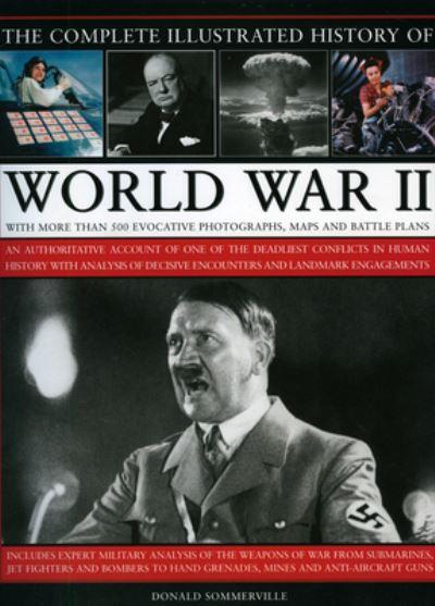 The Complete Illustrated History of World War II