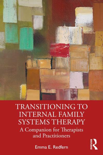 Transitioning To Internal Family Systems Therapy