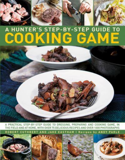Hunter's Step By Step Guide To Cooking Game