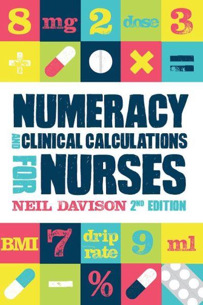 Numeracy and Clinical Calculations For Nurses