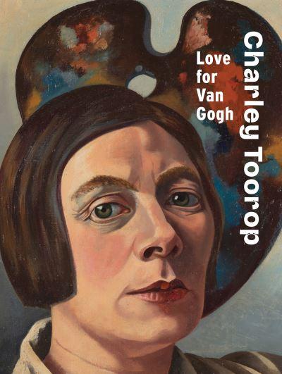 Charley Toorop - Love For Van Gogh