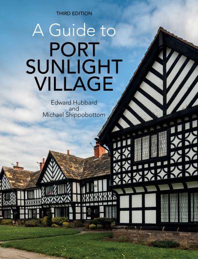A Guide To Port Sunlight Village