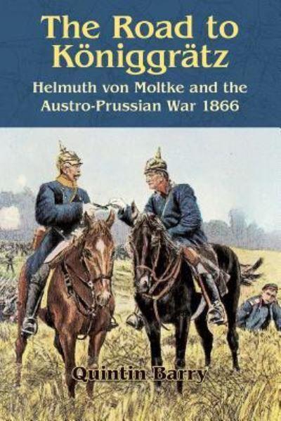 The Road To Koeniggraetz