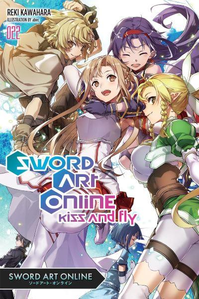Sword Art Online. Volume 22 Kiss and Fly