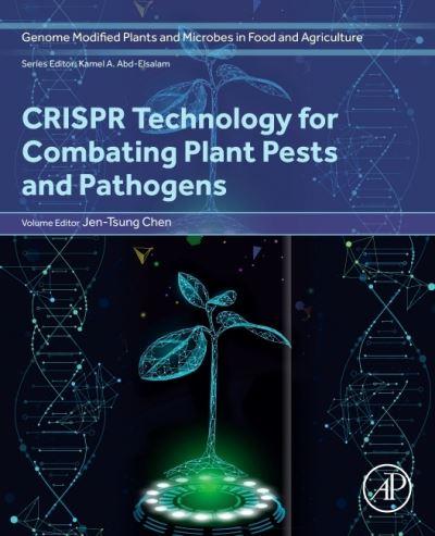 CRISPR Technology For Combating Plant Pests and Pathogens