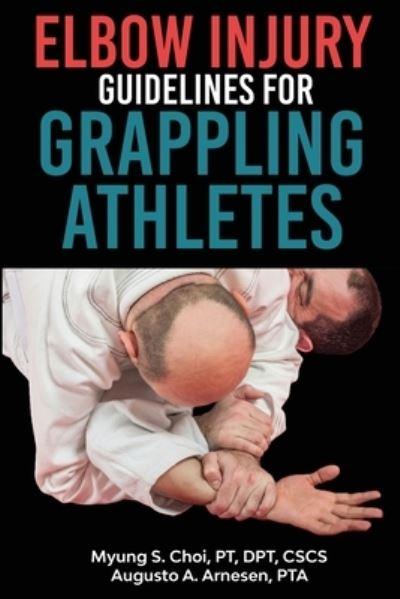 Elbow Injury Guidelines For Grappling Athletes