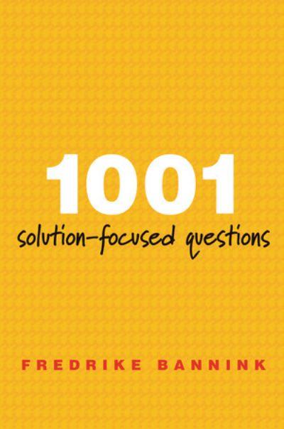 1001 Solution-Focused Questions