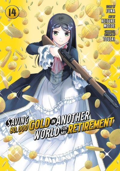 Saving 80,000 Gold in Another World For My Retirement 14 (Manga)