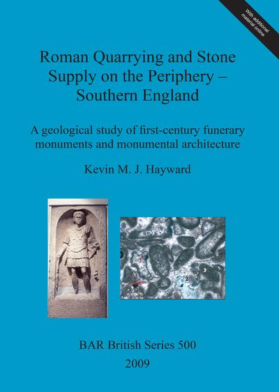 Roman Quarrying and Stone Supply on the Periphery - Southern England