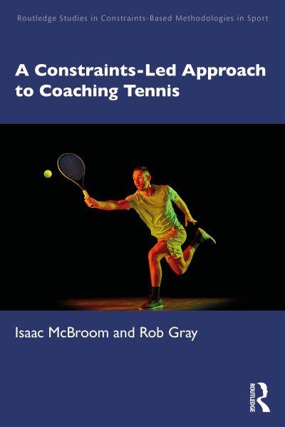 Constraints-Led Approach To Coaching Tennis