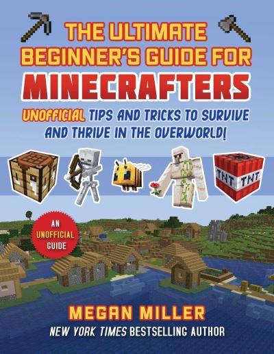 Ultimate Beginner's Guide For Minecrafters