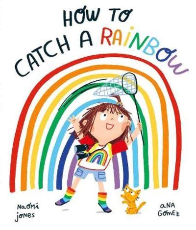 How To Catch a Rainbow