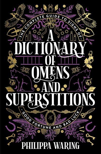 A Dictionary Of Omens And Superstitions P/B