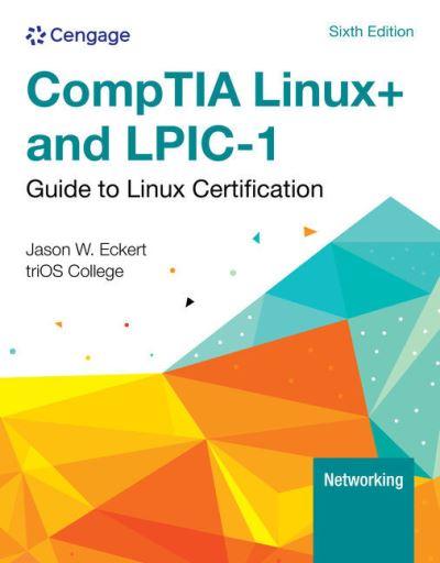 CompTIA Linux+ and LPIC-1 Guide To Linux Certification