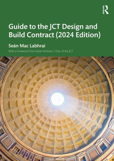 Guide To the JCT Design and Build Contract