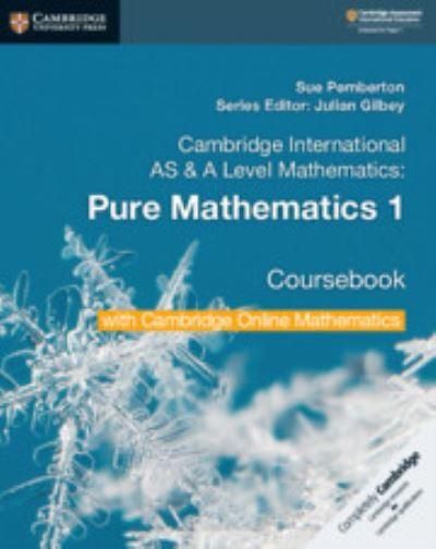 Cambridge International AS & A Level Mathematics. Pure Mathematics 1
