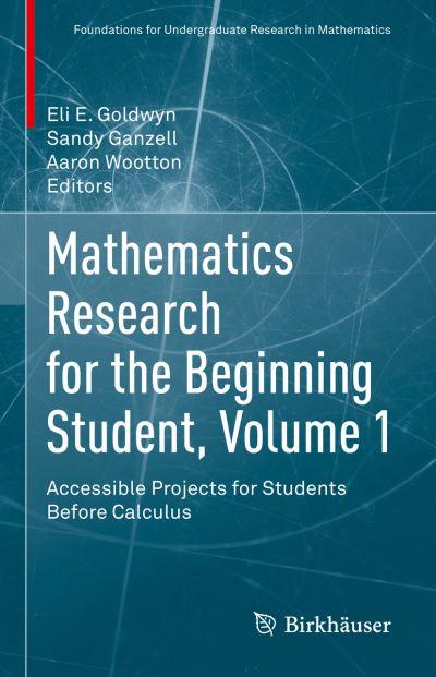 Mathematics Research For the Beginning Student Volume 1