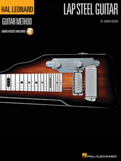 Hal Leonard Lap Steel Guitar Method Beginner's Guide - Learn Chords, Scales and Techniques - Includes Online Audio With 95 Tracks
