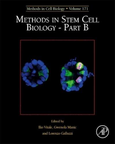 Methods in Stem Cell Biology. Part B
