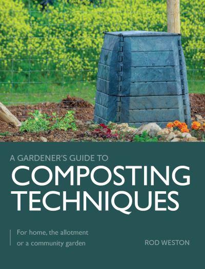 A Gardener's Guide To Composting Techniques