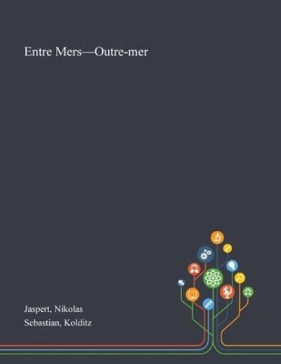 Entre Mers-Outre-Mer