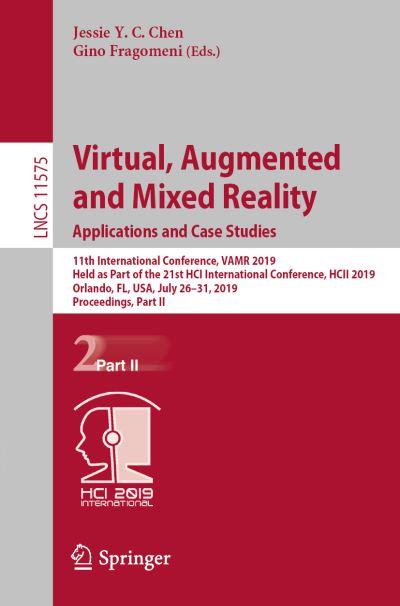 Virtual, Augmented and Mixed Reality. Applications and Case Studies Information Systems and Applications, Incl. Internet/Web, and HCI