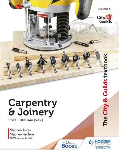 Carpentry &  Joinery For the Level 1 Diploma (6706)