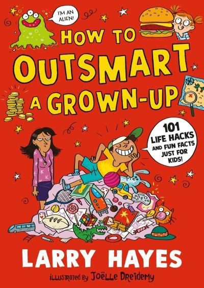 How To Outsmart a Grown-Up