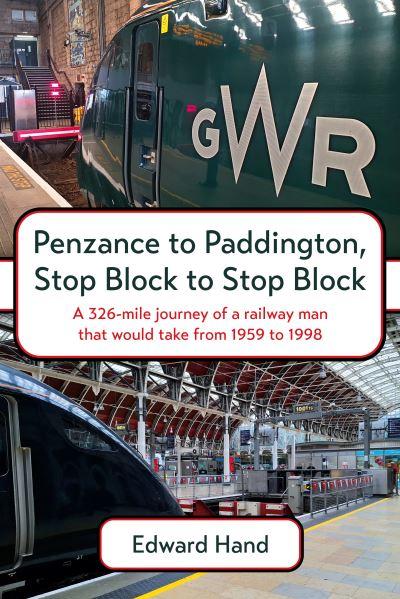 Penzance To Paddington, Stop Block To Stop Block