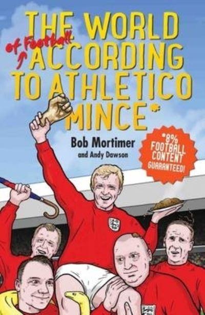 The World of Football According To Athletico Mince