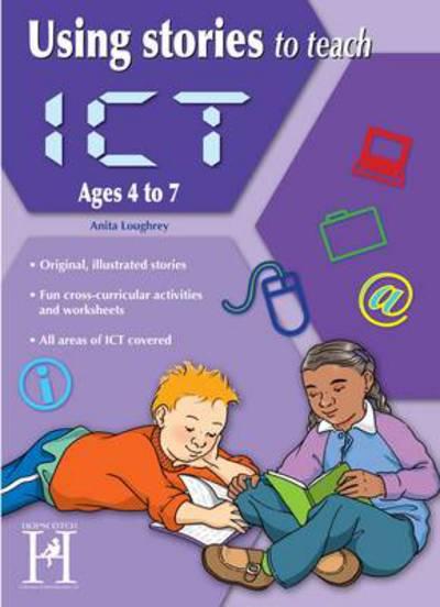 Using Stories To Teach ICT. Ages 6-7