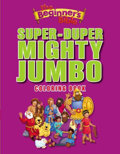 The Beginner's Bible Super-Duper, Mighty, Jumbo Coloring Boo