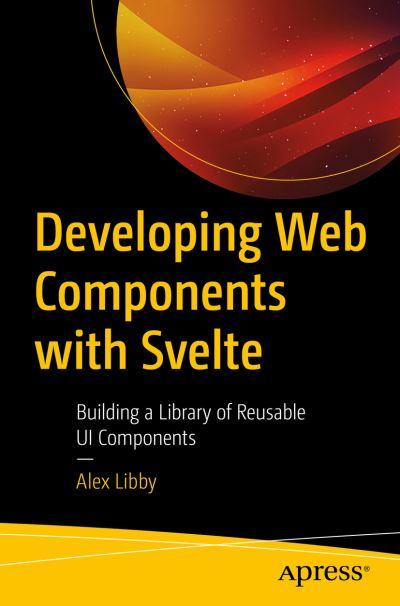 Developing Web Components With Svelte