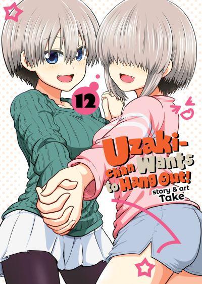 Uzaki-Chan Wants To Hang Out! Vol. 12