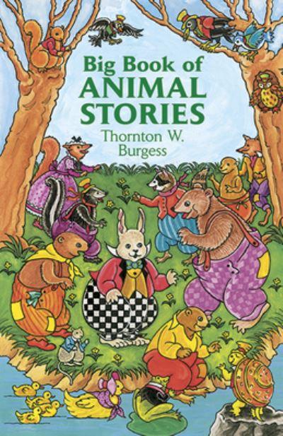 Big Book of Animal Stories / Thornton W. Burgess ; Original